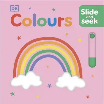 Slide and Seek Colours, Board book/DK