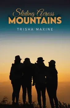 Sliding Across Mountains, Paperback/Trisha Maxine