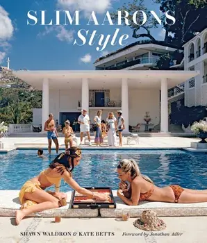 Slim Aarons: Style, Hardback/Kate Betts