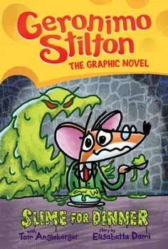 Slime for Dinner, Hardcover/Geronimo Stilton