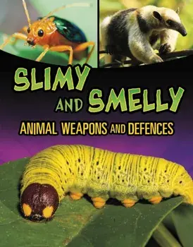 Slimy and Smelly Animal Weapons and Defences, Paperback/Mari Bolte