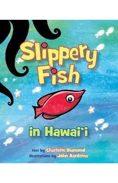Slippery Fish in Hawaii - Charlotte Diamond