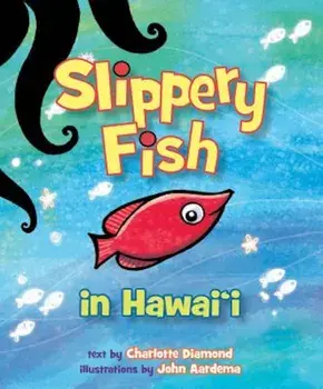 Slippery Fish in Hawaii, Hardcover/Charlotte Diamond
