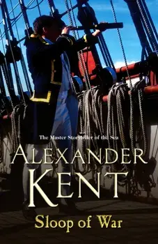 Sloop Of War. (Richard Bolitho: Book 6), Paperback/Alexander Kent