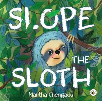 Slope the Sloth, Paperback/Martha Chengadu