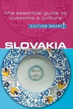 Slovakia - Culture Smart!: The Essential Guide to Customs & Culture, Paperback/Brendan Edwards