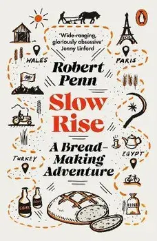 Slow Rise. A Bread-Making Adventure, Paperback/Robert Penn