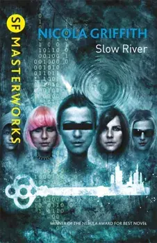 Slow River, Paperback/Nicola Griffith