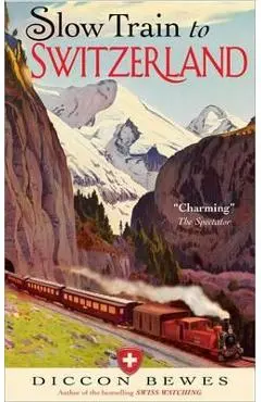 Slow Train to Switzerland