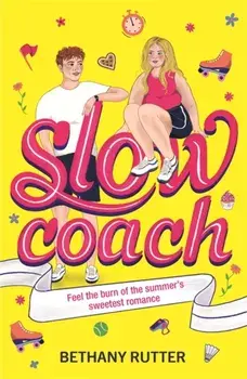 Slowcoach. A feel-good teen summer romance, Paperback/Bethany Rutter