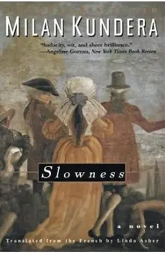 Slowness - Milan Kundera