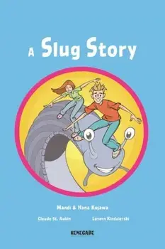 Slug Story, Paperback/Mandi Kujawa