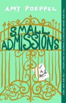 Small Admissions, Paperback/Amy Poeppel