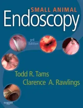 Small Animal Endoscopy, Hardcover/Todd Tams