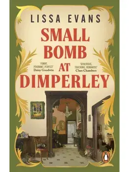 Small Bomb At Dimperley, Paperback/Lissa Evans