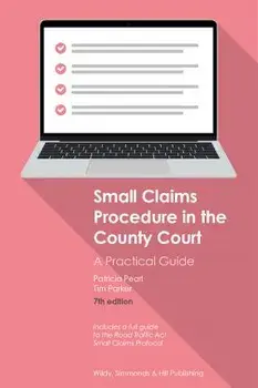 Small Claims Procedure in the County Court: A Practical Guide. 7 Revised edition, Paperback/Tim Parker