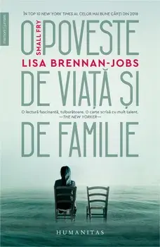 Small Fry. O poveste de viata si de familie/Lisa Brennan-Jobs
