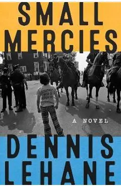 Small Mercies - Dennis Lehane