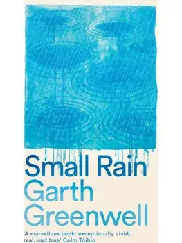 Small Rain, Paperback/Garth Greenwell