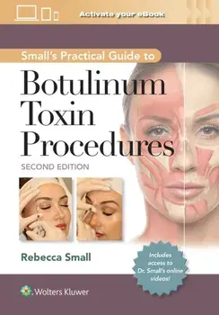 Small's Practical Guide to Botulinum Toxin Procedures. 2 ed, Hardback/Rebecca Small