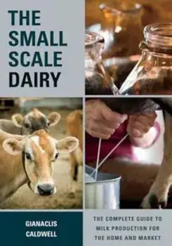 Small-Scale Dairy/Gianaclis Caldwell