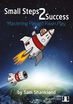 Small Steps 2 Success: Mastering Passed Pawn Play, Paperback/Sam Shankland