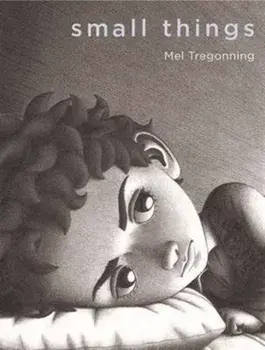 Small Things, Hardback/Mel Tregonning