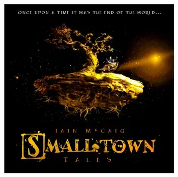 Smalltown Tales, Hardback/Iain McCaig