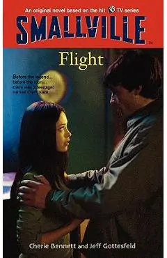 Smallville #3: Flight - Cherie Bennett