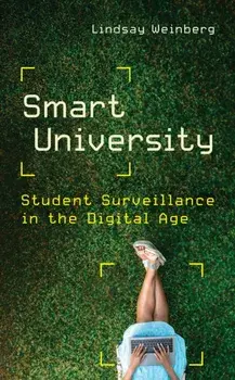 Smart University. Student Surveillance in the Digital Age, Hardback/***