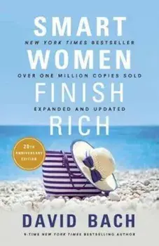 Smart Women Finish Rich, Expanded and Updated, Paperback/David Bach