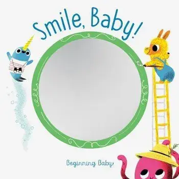 Smile, Baby!: Beginning Baby, Board book/***