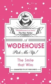 Smile that Wins. (Wodehouse Pick-Me-Up), Paperback/P. G. Wodehouse