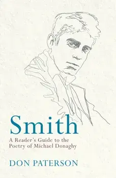 Smith. A Reader's Guide to the Poetry of Michael Donaghy, Paperback/Don Paterson
