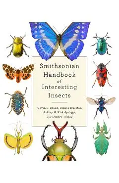 Smithsonian Handbook of Interesting Insects - Gavin Broad