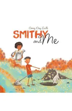 Smithy and Me - Darcy Day Zoells