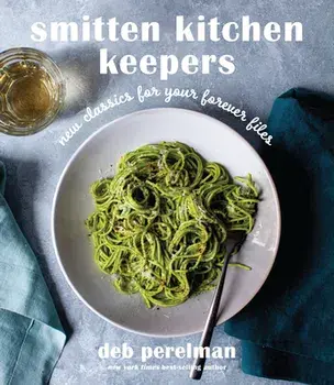 Smitten Kitchen Keepers, Hardback/Deb Perelman