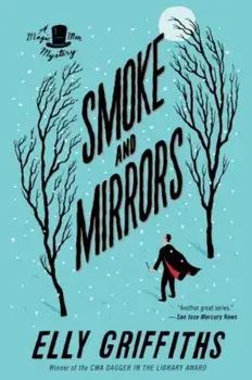 Smoke and Mirrors, Paperback/Elly Griffiths