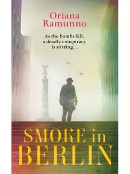 Smoke in Berlin, Hardback/Oriana Ramunno