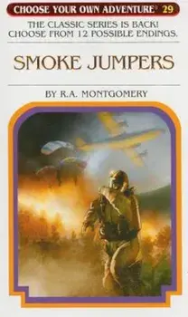 Smoke Jumpers, Paperback/R. A. Montgomery