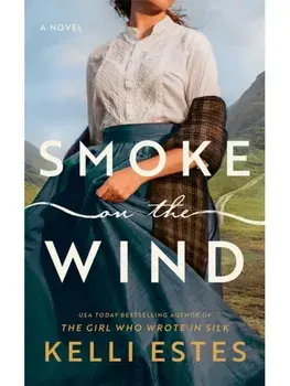 Smoke on the Wind. A Novel, Paperback/Kelli Estes