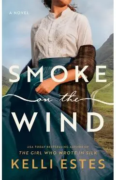 Smoke on the Wind - Kelli Estes