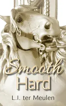 Smooth Hard, Paperback/L. I. Ter Meulen