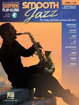 Smooth Jazz: Saxophone Play-Along Volume 12/Hal Leonard Corp