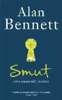 Smut, Paperback/Alan Bennett