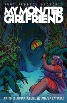 Smut Peddler Presents: My Monster Girlfriend, Paperback/***