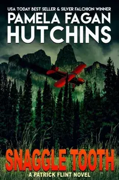 Snaggle Tooth: A Patrick Flint Novel, Paperback/Pamela Fagan Hutchins