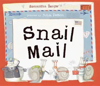 Snail Mail, Hardcover/Samantha Berger