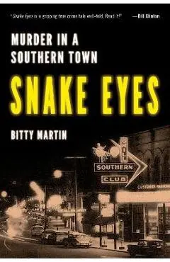 Snake Eyes: Murder in a Southern Town - Bitty Martin