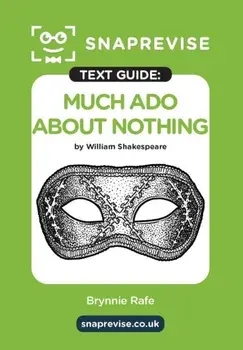 SnapRevise Much Ado About Nothing Text Guide for English Literature, Paperback/***